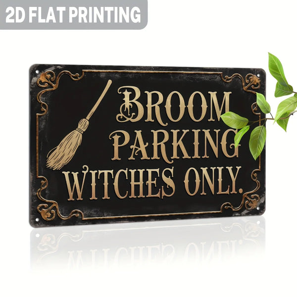 "Broom Parking Witches Only” Metal Sign – Rustic Halloween & Gothic Decor